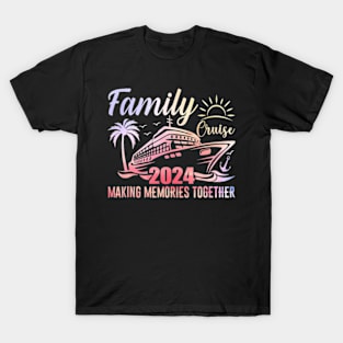 Family Cruise 2024 Family Vacation Making T-Shirt